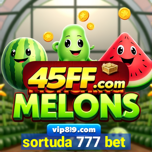sortuda 777 bet